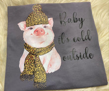 Load image into Gallery viewer, Baby it’s cold outside - Pig
